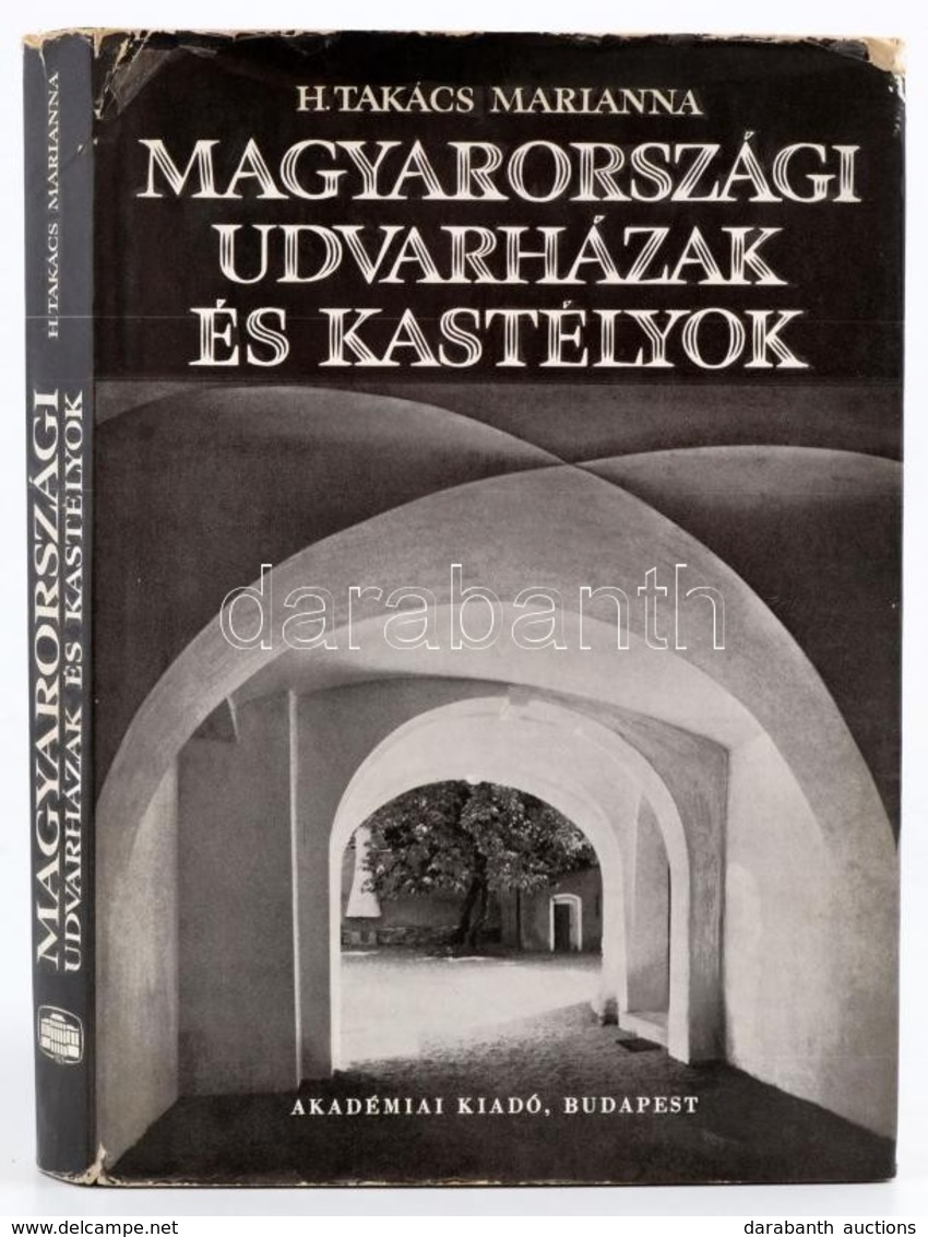H. Takács Marianna: Magyarországi Udvarházak és Kastélyok. (XVI-XVII. Század.) Bp.,1970, Akadémia Kiadó. Kiadói Kissé Ko - Non Classés