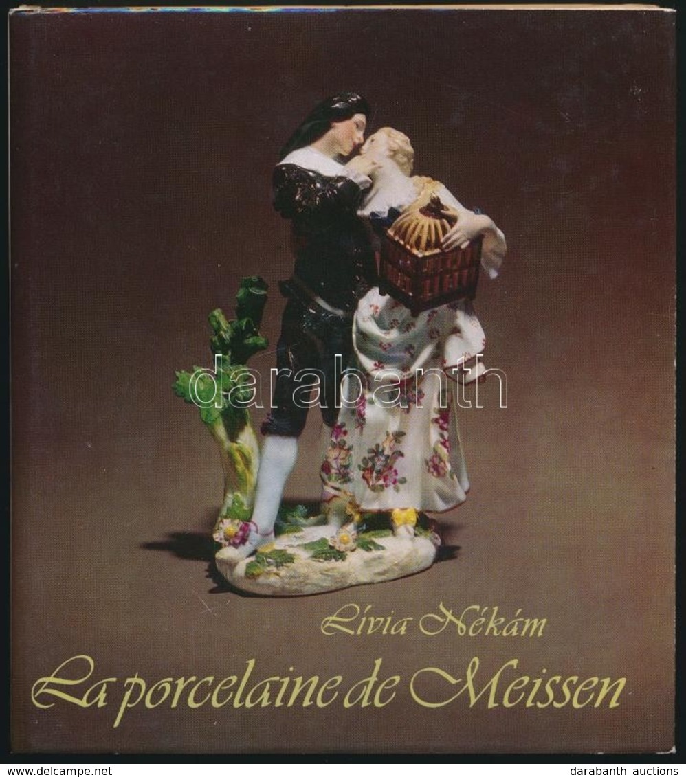 Nékám Lívia: La Porcelaine De Meissen. Bp., 1980, Corvina Kiadó. Francia Nyelven. Képekkel Illusztrált. Kiadói Egészvász - Ohne Zuordnung