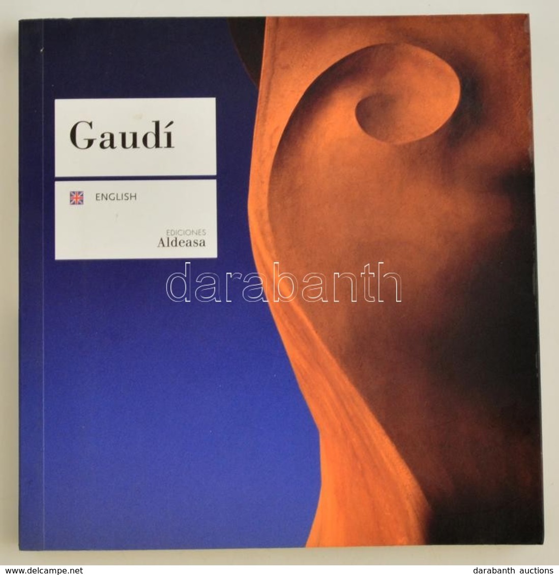 Enric Balasch: Gaudí. H.n., 2008, Ediciones Aldeasa. Kiadói Papírkötés, Angol Nyelven. Gazdag Képanyaggal./ Paperbinding - Unclassified