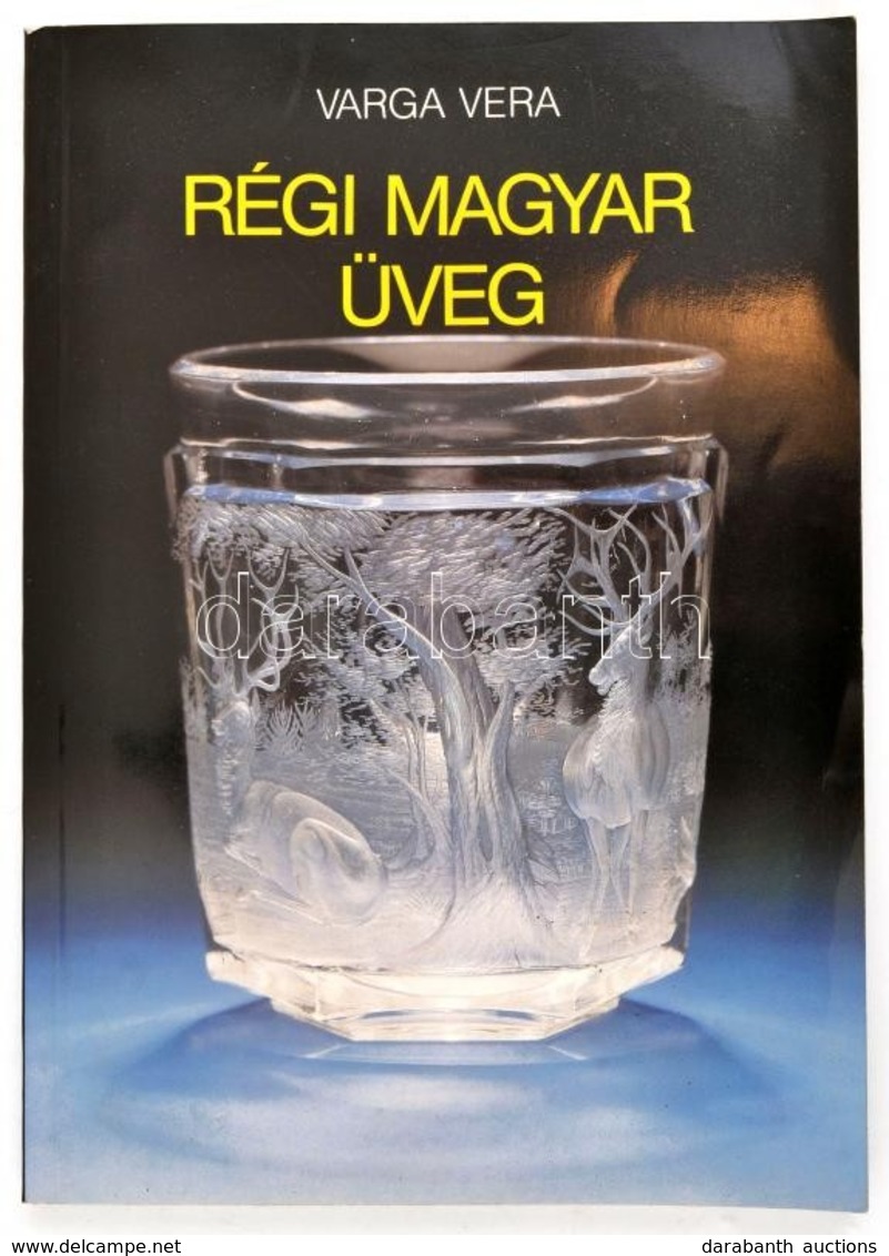 Varga Vera: Régi Magyar üveg. Bp., 1989. Képzőművészeti Kiadó. Kiadói Papírborítékban. - Non Classés