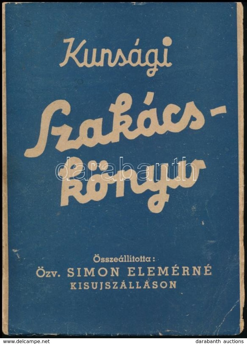 Eredeti Kunsági Szakácskönyv. Összeállította: Simon Elemérné. (Bp.,1950), Szerzői Kiadás,(Athenaeum-ny.), 160 P. Ötödik  - Non Classés