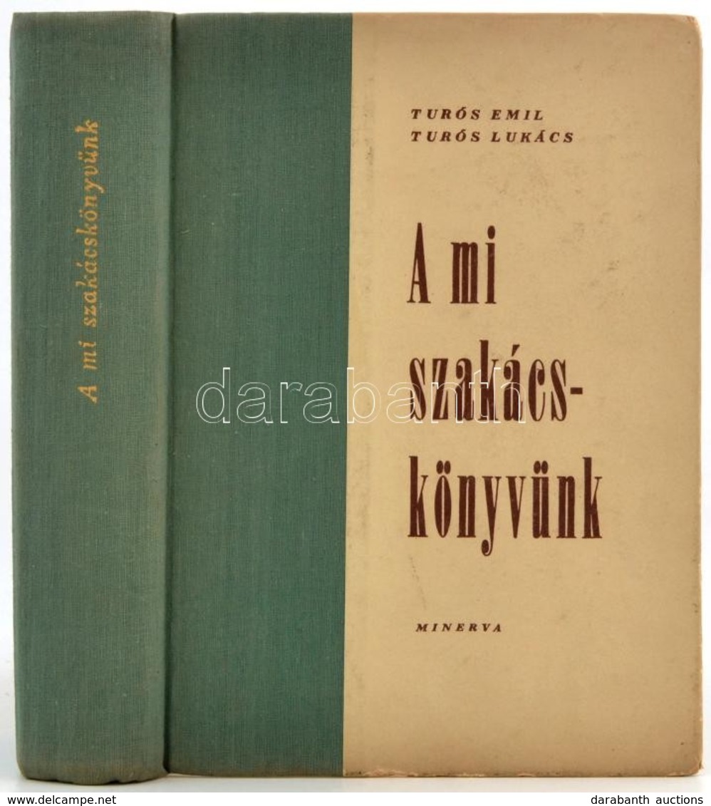 Turós Emil-Turós Lukács: A Mi Szakácskönyvünk. Bp., 1961, Minerva. Kiadói Félvászon Kötés, A Borító Sarkain Kis Kopásnyo - Zonder Classificatie