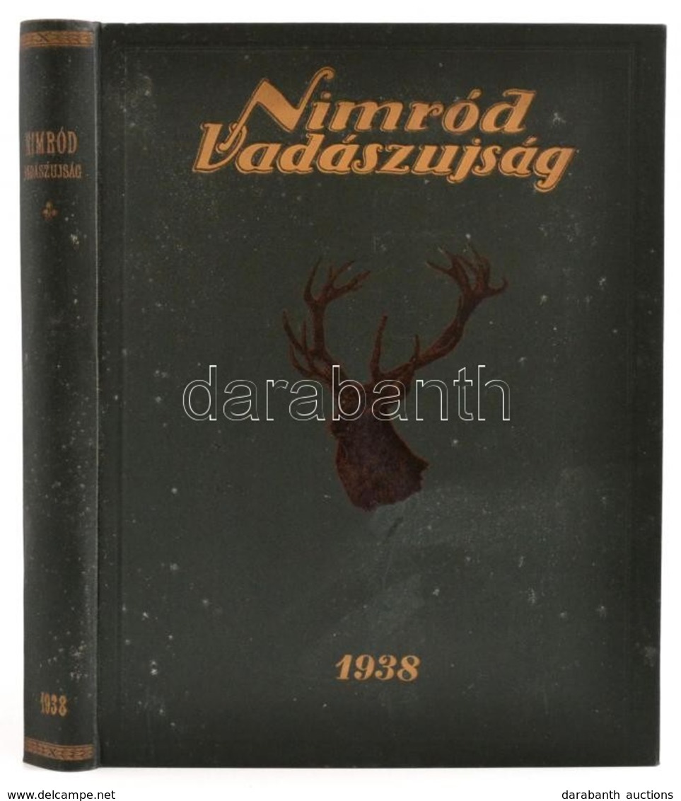 1938 Nimród Vadászújság. A Nemzeti Vadászati Védegylet Hivatalos Lapja. XXVI. évf. 1-36 Sz. 1938-as Teljes évfolyam. Sze - Ohne Zuordnung