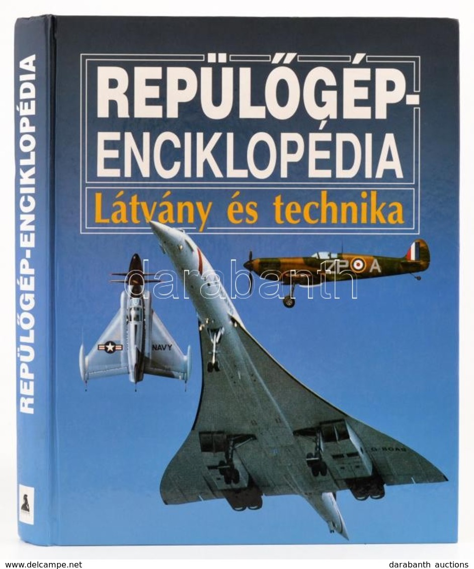Repülőgép Enciklopédia. Látvány és Technika. Bp.,1993,Gemini. Kiadói Kartonált Papírkötés. - Unclassified