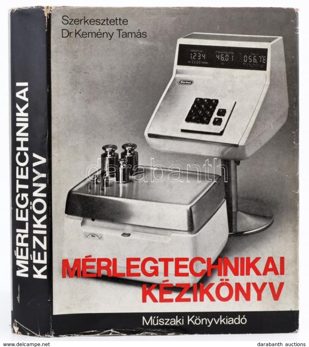 Mérlegtechnikai Kézikönyv. Szerk.: Dr. Kemény Tamás. Bp.,1980,Műszaki. Kiadói Egészvászon-kötés, Kiadói Papír Védőborító - Unclassified