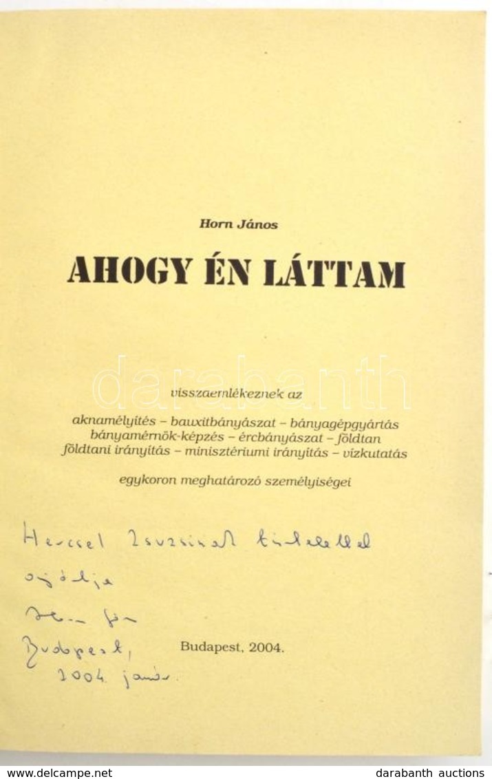 Ahogy én Láttam. Visszaemlékeznek Az Aknamélyítés - Bauxitbányászat - Bányagépgyártás - Bányamérnök-képzés - ércbányásza - Unclassified