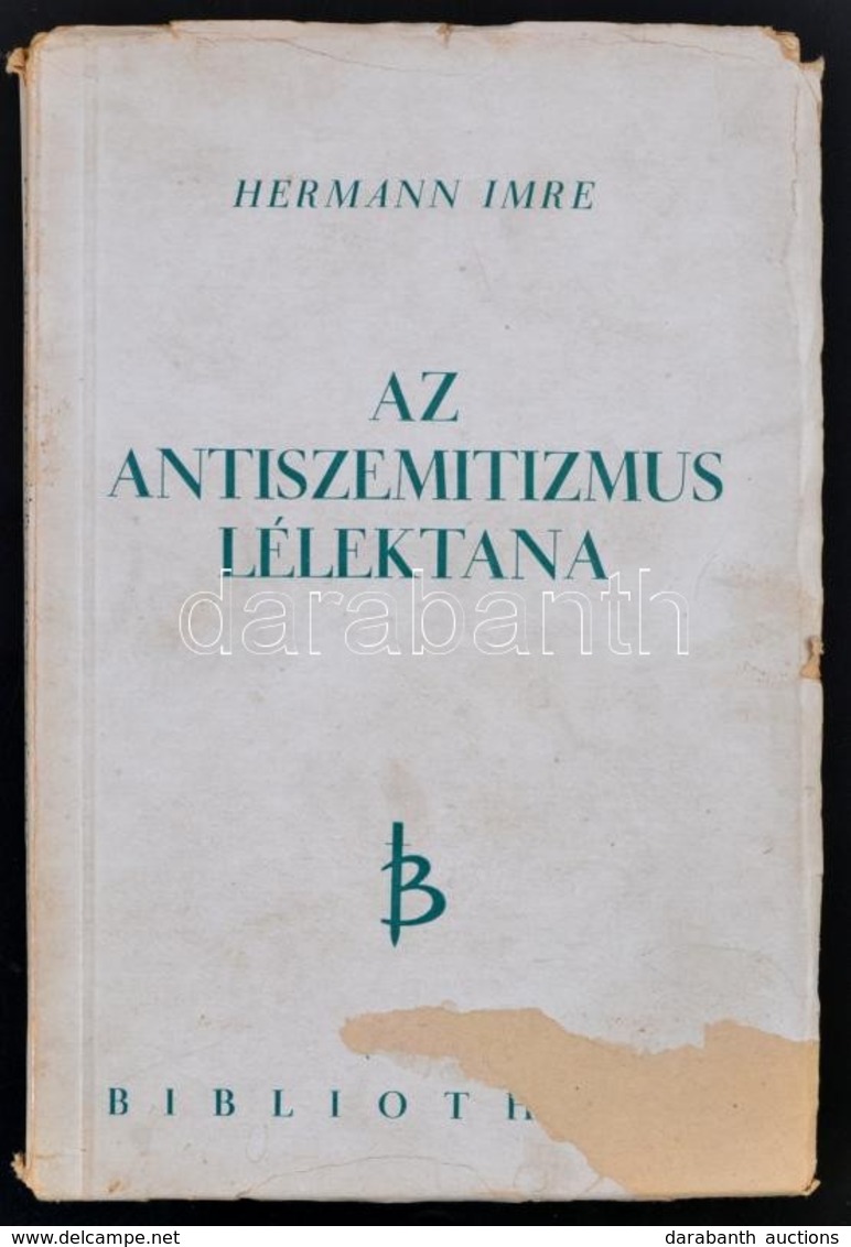 Hermann Imre: Az Antiszemitizmus Lélektana. Budapest, 1945, Bibliotheca, 110 P. Kiadói Papírkötés, Tulajdonosi Névbejegy - Unclassified