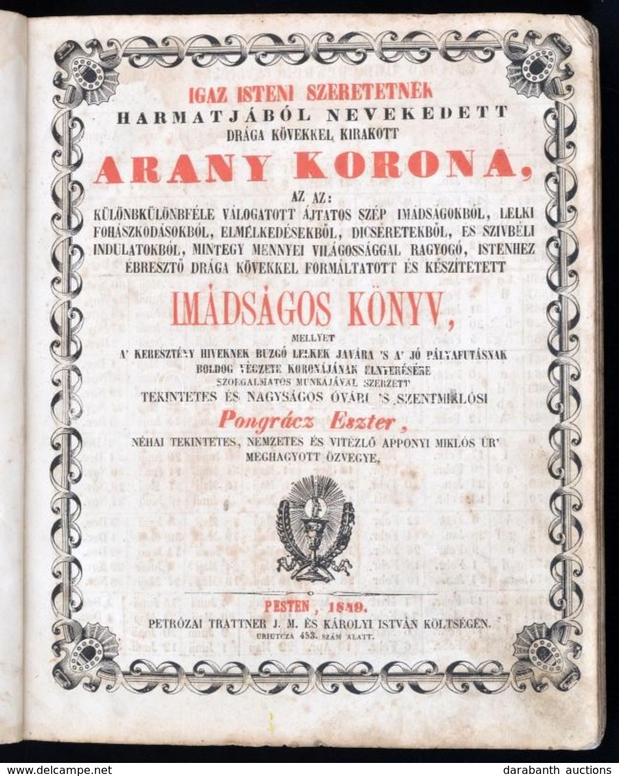 Pongrácz Eszter: Igaz Isteni Szeretetnek Harmatjából Nevelkedett Drága Kövekkel Kirakott Arany Korona [...] Imádságos Kö - Non Classés