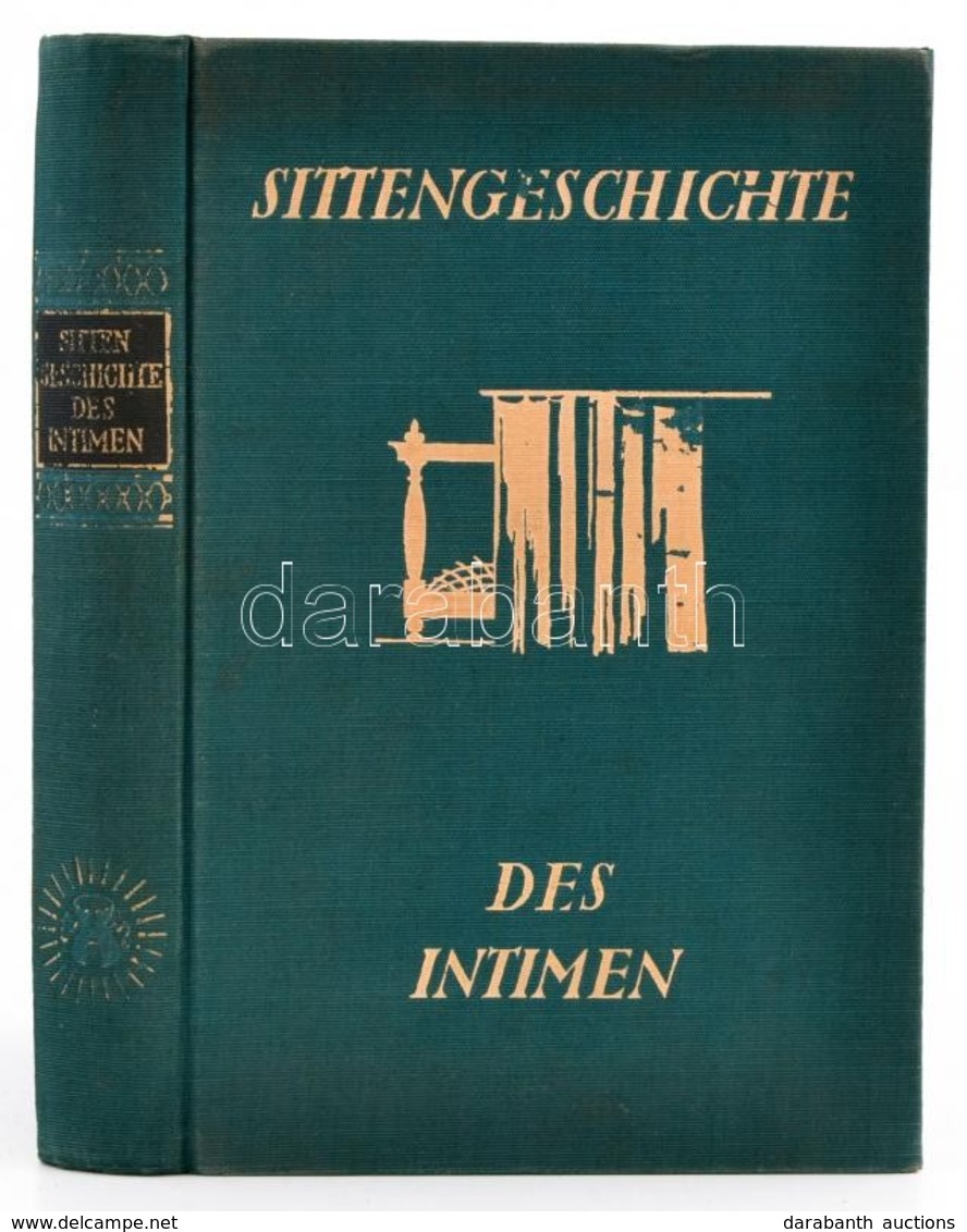 Schidrowitz, Leo::Sittengeschichte Des Intimsten. Ledereinband. Wien Und Leipzig, 1929. Verlag Für Kulturforschung, Kiad - Ohne Zuordnung