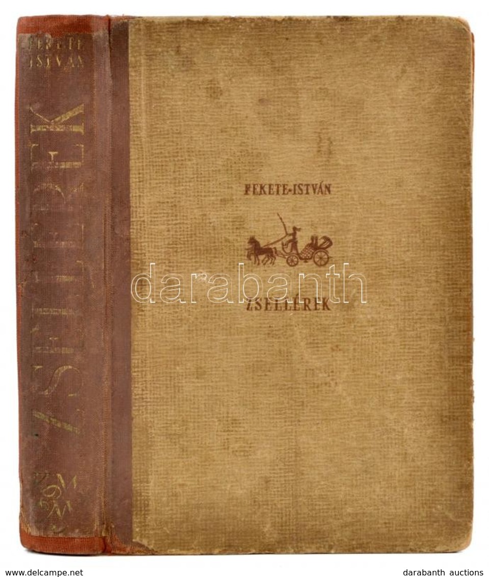 Fekete István: Zsellérek. Bp.(1941), Kir. M. Egyetemi Nyomda. Negyedik Kiadás. Kiadói Aranyozott Gerincű Félvászon-kötés - Non Classés