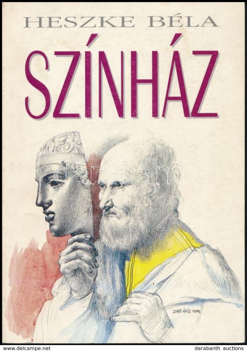 Heszke Béla: Színház. Színháztörténeti Breviárium. Bp., 1995, Simonffy. Második, Kiegészített Kiadás. Kiadói Papírkötés. - Ohne Zuordnung