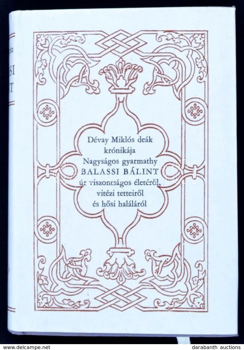 Breszt Borisz: Dévay Miklós Deák Krónikája Nagyságos Gyarmathy Balassi Bálint úr Viszontagságos életéről, Vitézi Tetteir - Non Classés