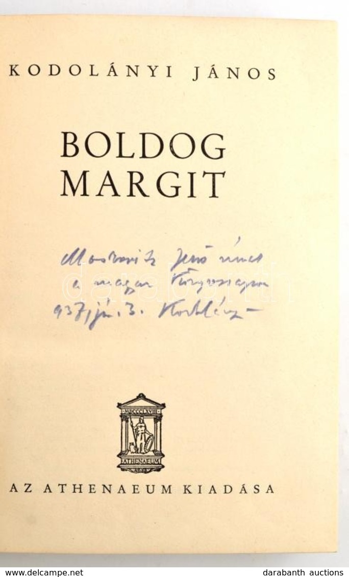 Kodolányi János: Boldog Margit. Bp.,[1937],Athenaeum, 362 P. Kiadói Egészvászon-kötésben. Első Kiadás. A Szerző által De - Non Classés