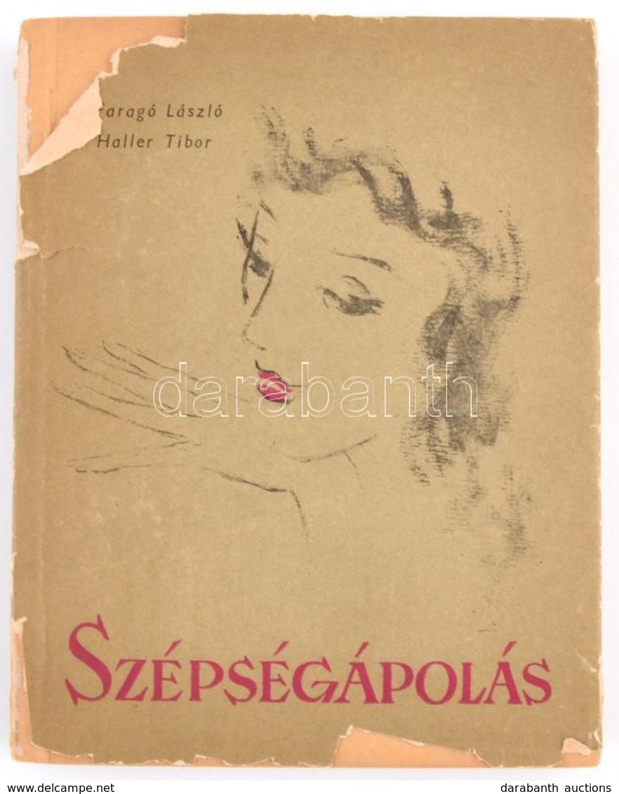 Faragó László - Haller Tibor: Szépségápolás. Bp., 1958, Minerva. Papírkötésben, Jó állapotban. - Non Classés