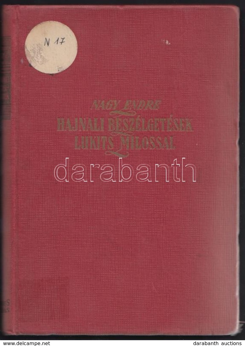 Nagy Endre: Hajnali Beszélgetések Lukits Miklóssal. Bp.,én.,Genius, (Kunossy-ny.), 157+3 P. Első Kiadás! Kiadói Egészvás - Non Classés