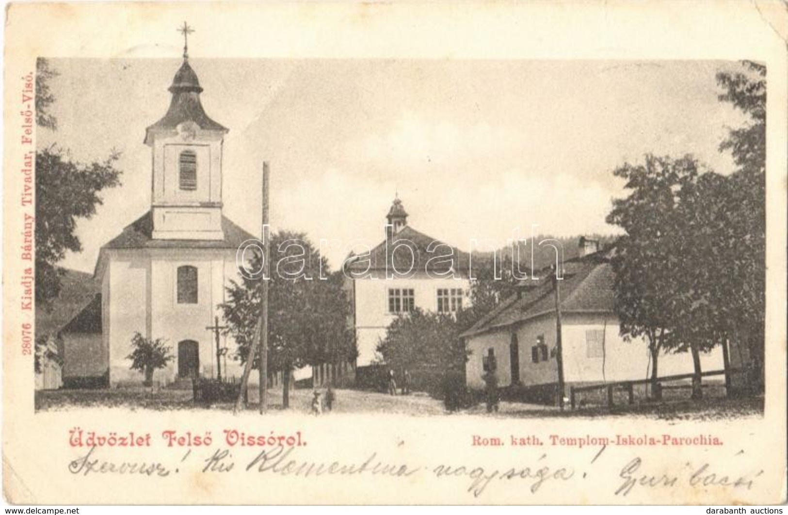 T2/T3 1900 Felsővisó, Viseu De Sus; Római Katolikus Templom, Iskola és Parókia. Kiadja Bárány Tivadar / Catholic Church, - Ohne Zuordnung