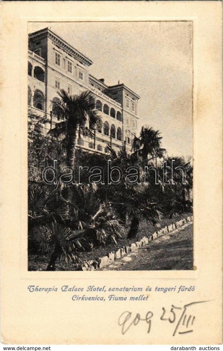 T2 1909 Crikvenica, Cirkvenica; Therapia Palace Hotel, Szanatórium és Tengeri Fürdő. 'Van Dyck' Nyomás / Sanatorium And  - Sonstige & Ohne Zuordnung