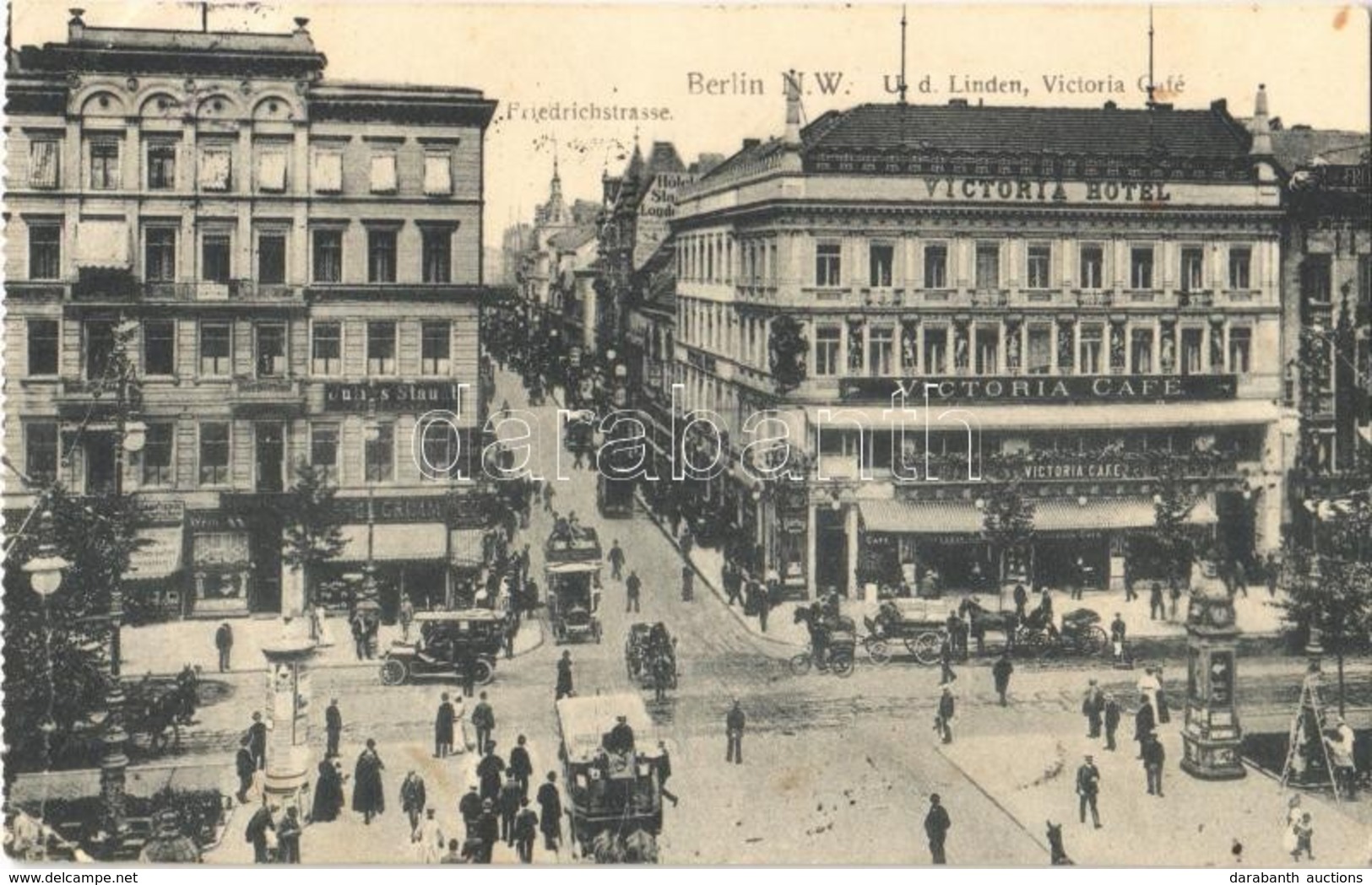 * T4 1913 Berlin, Friedrichstrasse, U. D. Linden, Victoria Café / Street View, Hotel, Café, Automobile, Omnibus, Shops - - Unclassified