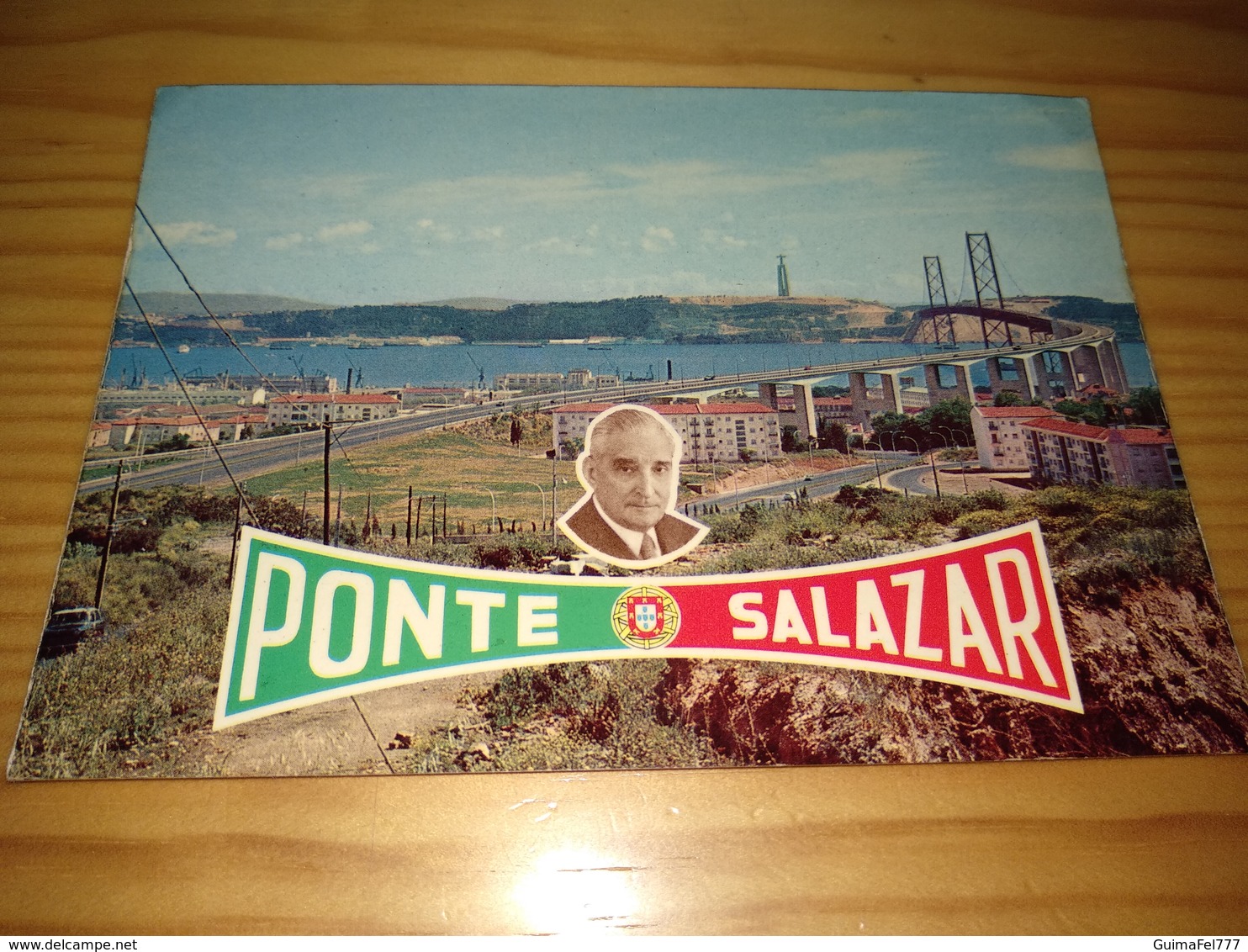 Postcard Portugueses, Postal "Ponte Salazar, Homenagem A Sua Exª O Presidente Do Concelho" Lisboa - Lisboa