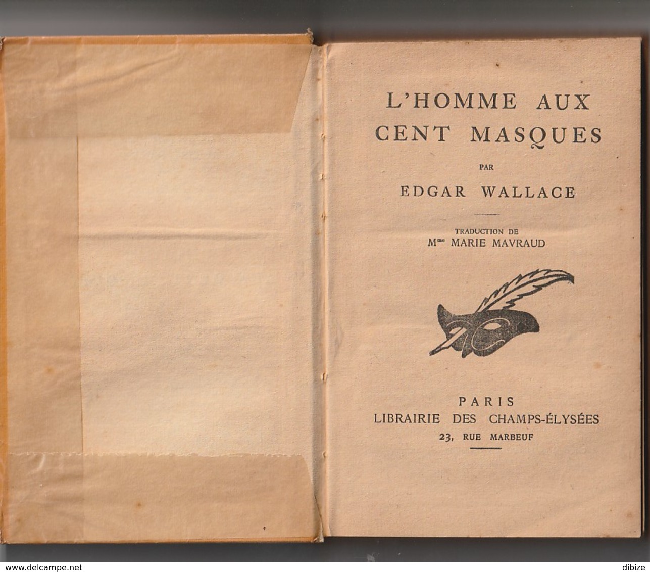 Roman. Edgar Wallace.  L'homme Aux Cent Masques. Le Masque N° 209. Cartonné. Edition Originale 1936. - Le Masque