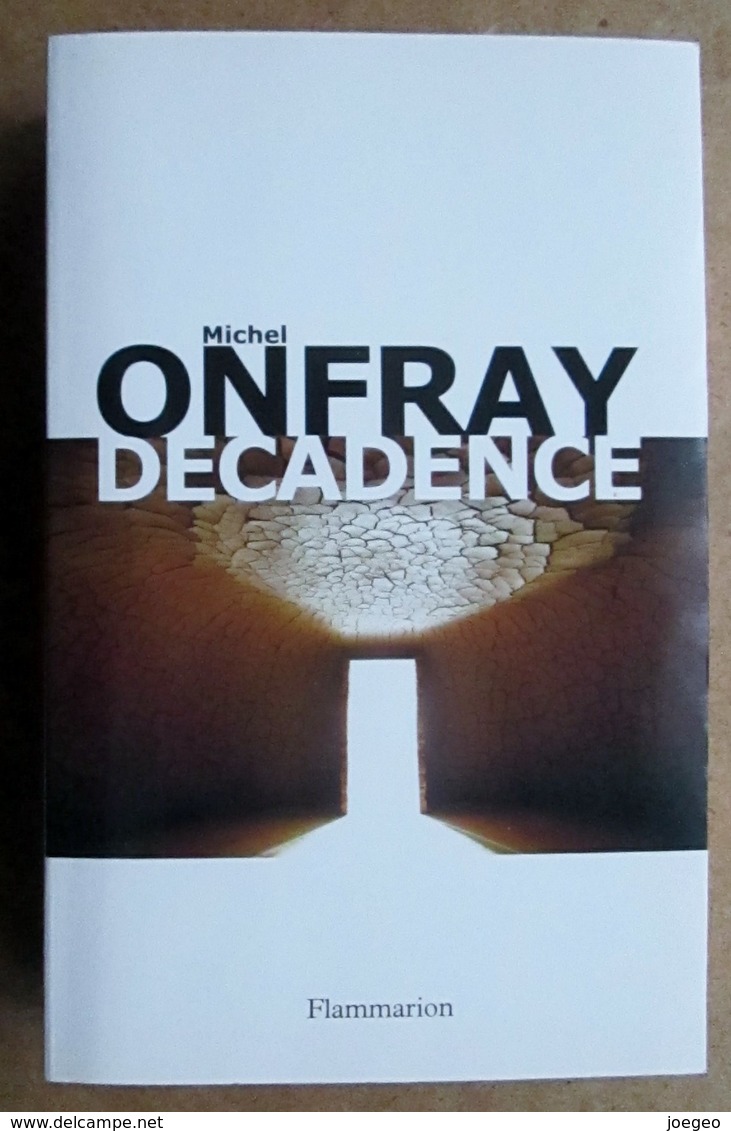 Michel Onfray - Décadence / Flammarion Janvier 2017 - Psychologie/Philosophie