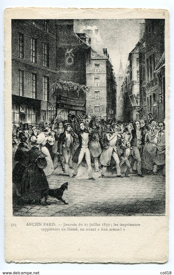 CPA 75 ANCIEN PARIS  27 Juillet 1830, Les Imprimeurs Rapportent Un Blessé , En Criant " Aux Armes ! " - Lots, Séries, Collections