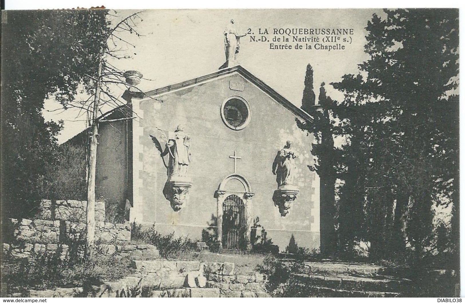 LA ROQUEBRUSSANNE   ( VAR )    NOTRE-DAME DE LA NATIVITÉ ...ENTRÉE DE LA CHAPELLE - La Roquebrussanne