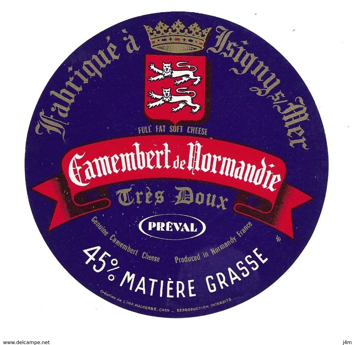 ETIQUETTE De FROMAGE..CAMEMBERT De NORMANDIE Fabriqué à ISIGNY Sur MER...PREVAL - Fromage