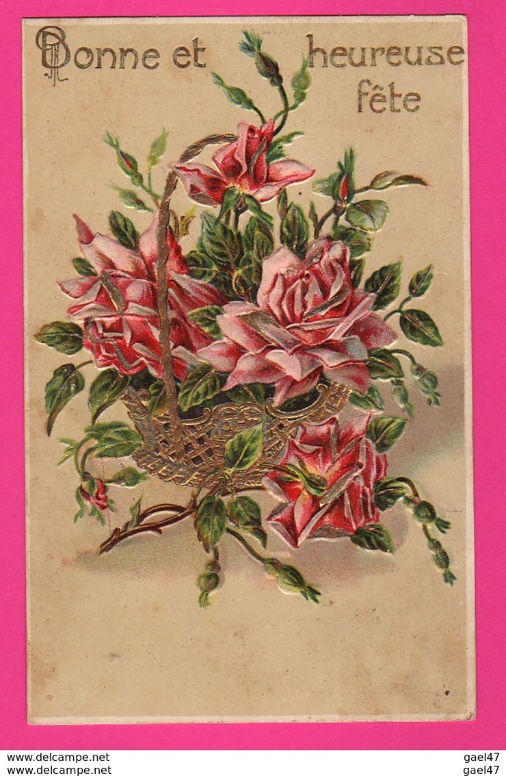 CPA GAUFRÉE (Réf: Z2303)   (THÈME FÊTES VŒUX) Bonne Fête Bonne Année Panier De Roses - Sonstige & Ohne Zuordnung