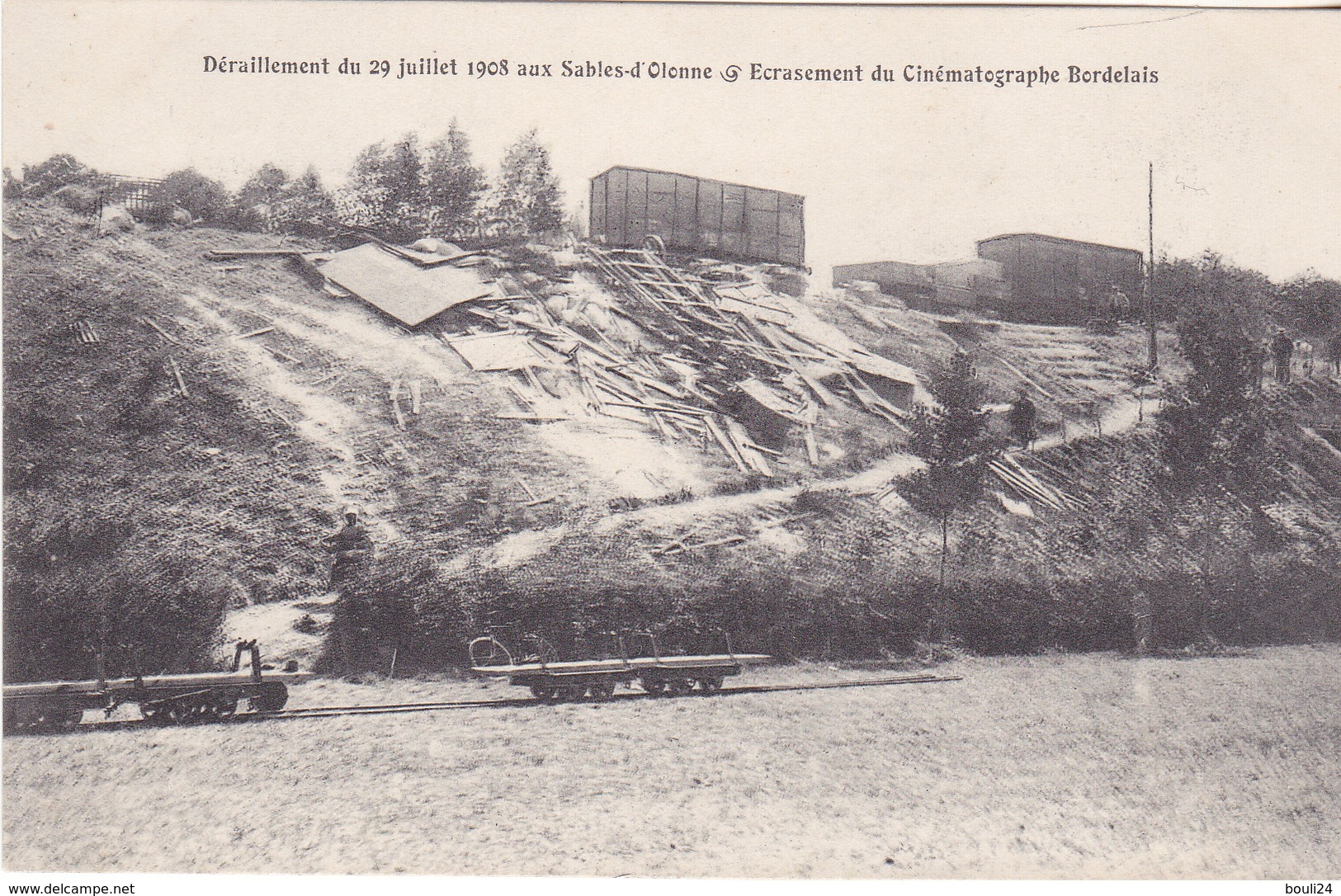 BACDEC19- LES SABLES D'OLONNE EN VENDEE DERAILLEMENT DU 29 07/ 1908 ECRASEMENT DU CINEMATOGRAPHE BORDELAIS - Sables D'Olonne