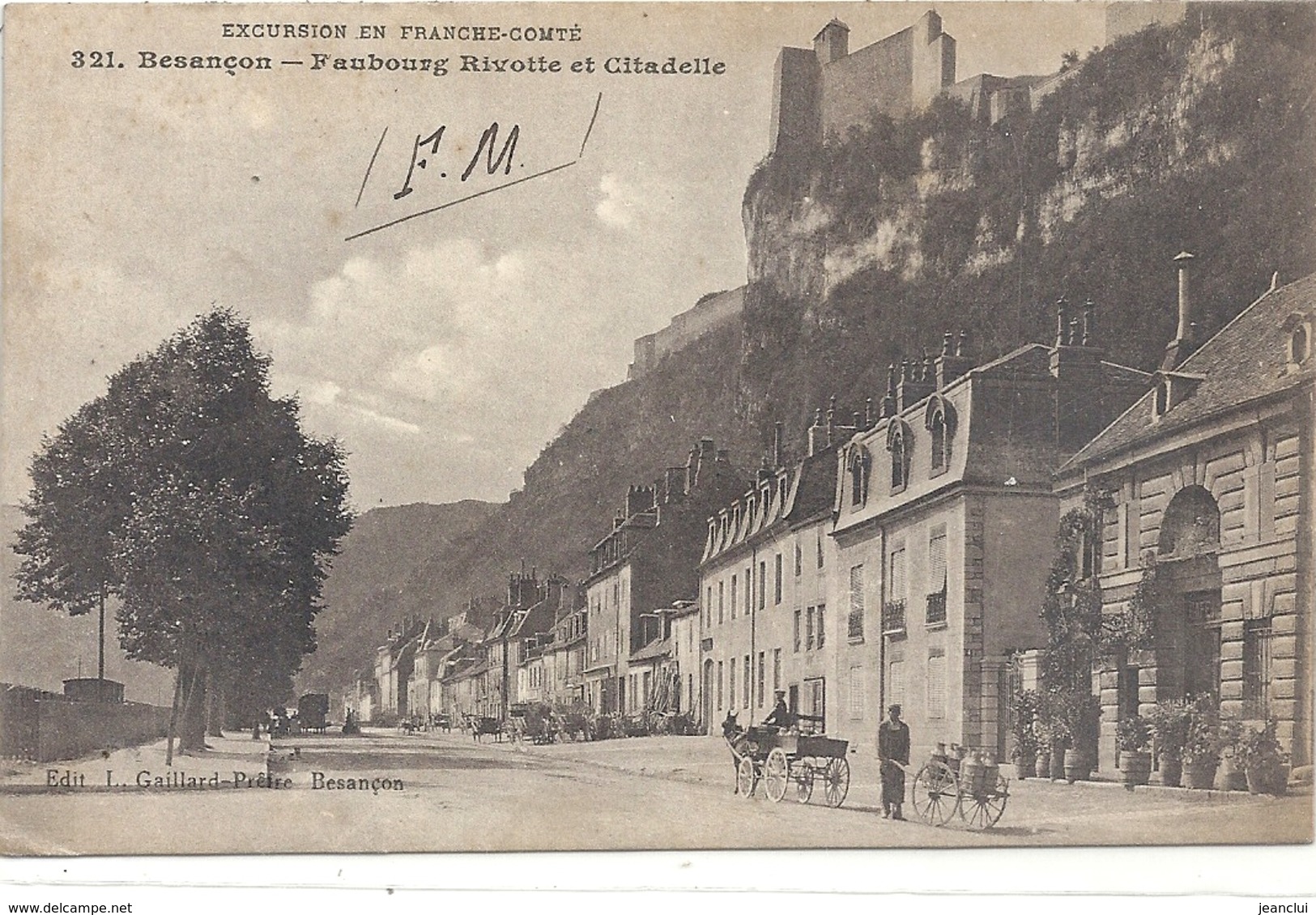 EXCURSION EN FRANCHE-COMTE .321. BESANCON . FAUBOURG RIVOTTE ET CITADELLE + CACHET MILIT DU 11-7-1915. 2 SCANES - Besancon