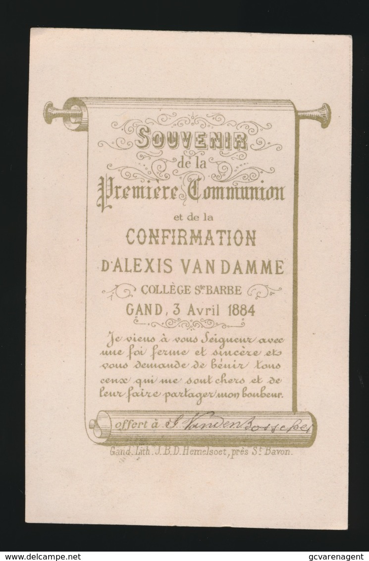 SOUVENIR D/M PREMIERE COMMUNION ET DE MA CONFIRMATION GENT 1884 COLLEGE Ste BARBE - A.VAN DAMME - Images Religieuses