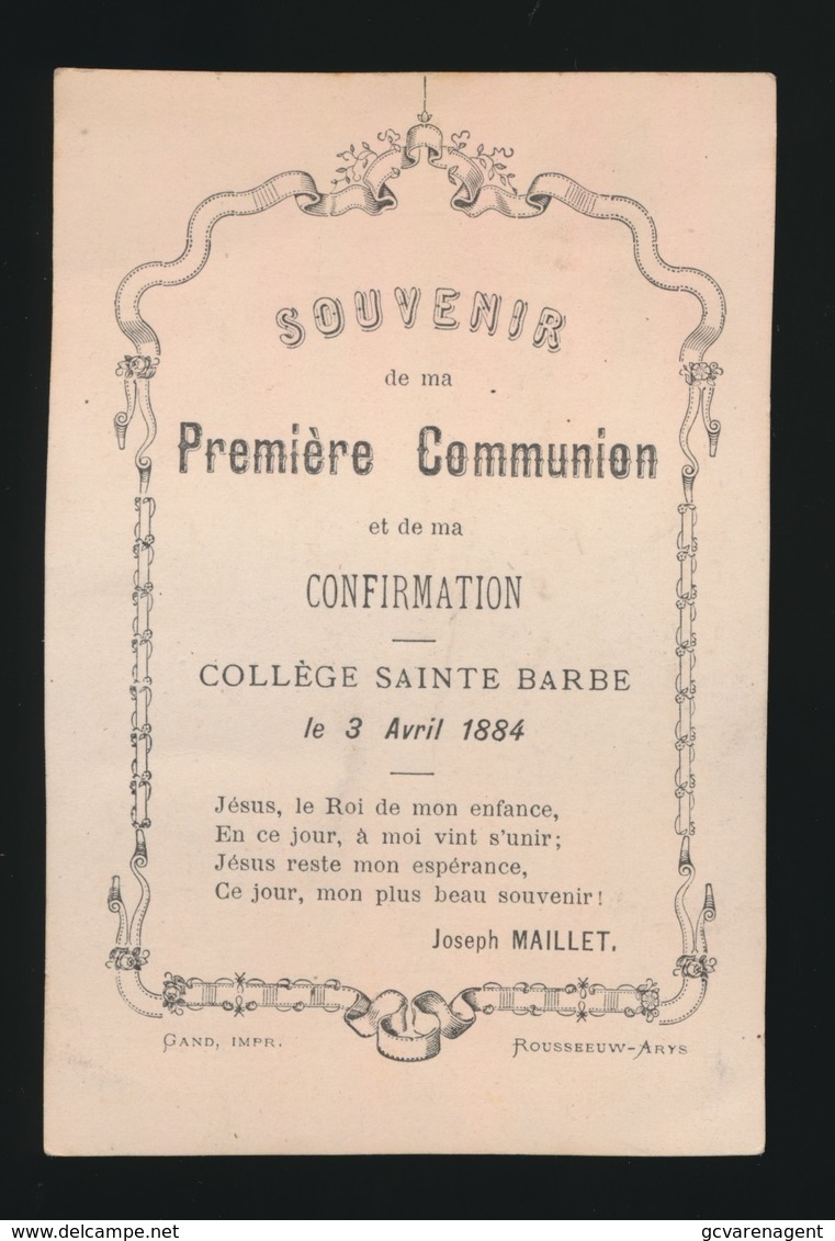 SOUVENIR D/M PREMIERE COMMUNION ET DE MA CONFIRMATION GENT 1884 COLLEGE Ste BARBE - J.MAILLET - Devotion Images