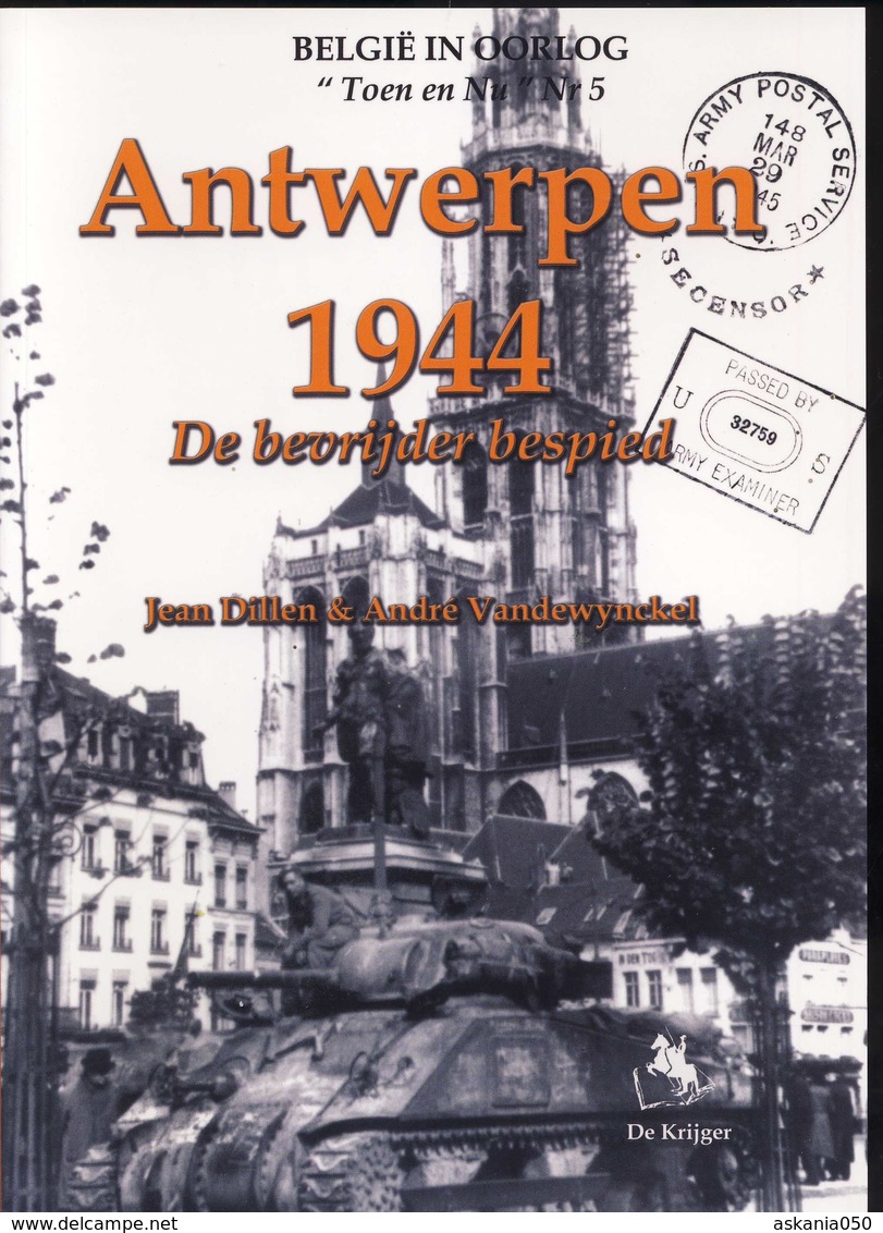 Antwerpen. Bevrijding 1944 Toen & Nu - 1939-45