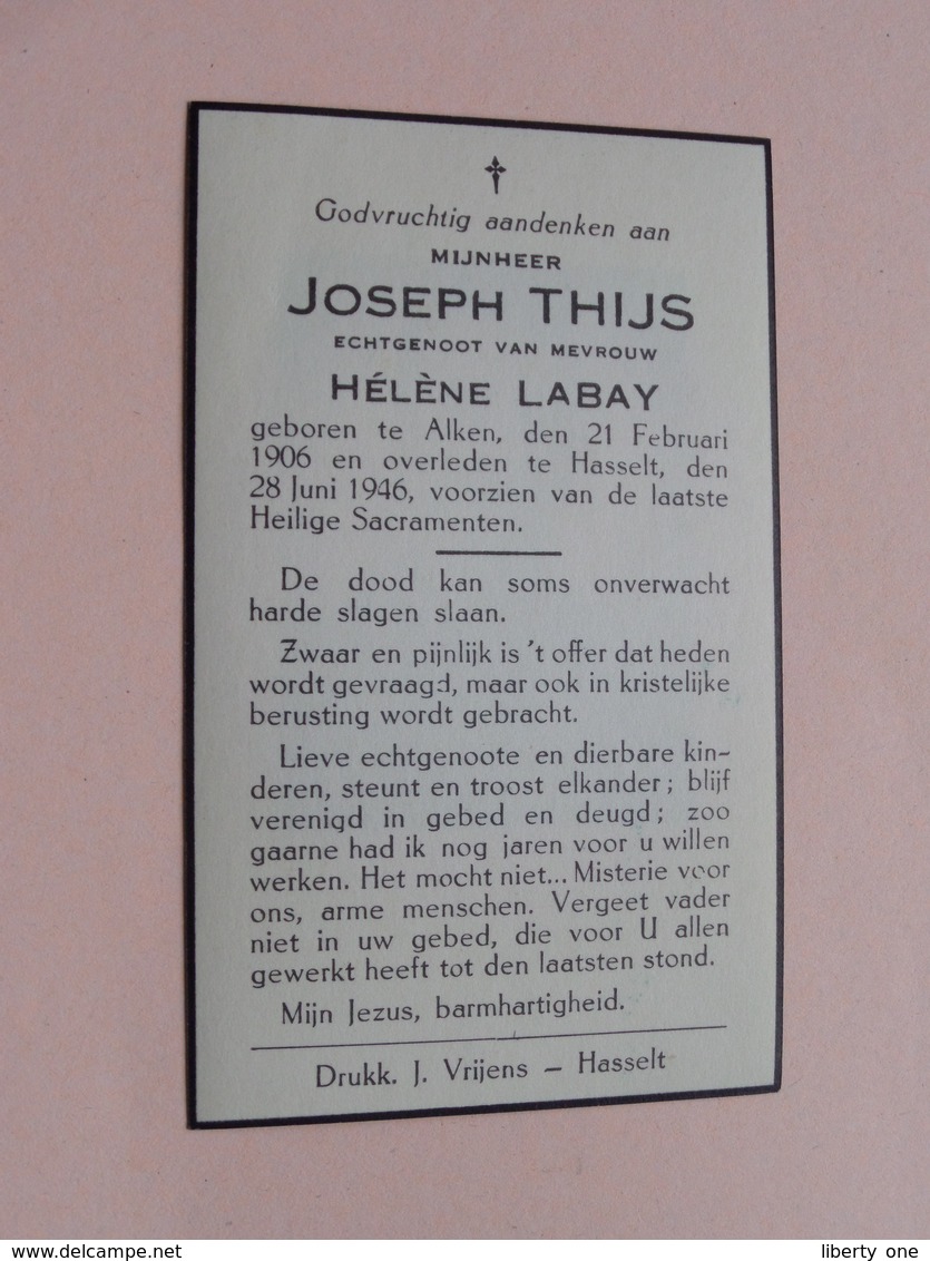 DP Joseph THIJS ( Hélène LABAY ) Alken 21 Feb 1906 - Hasselt 28 Juni 1946 ( Zie Foto's ) ! - Décès