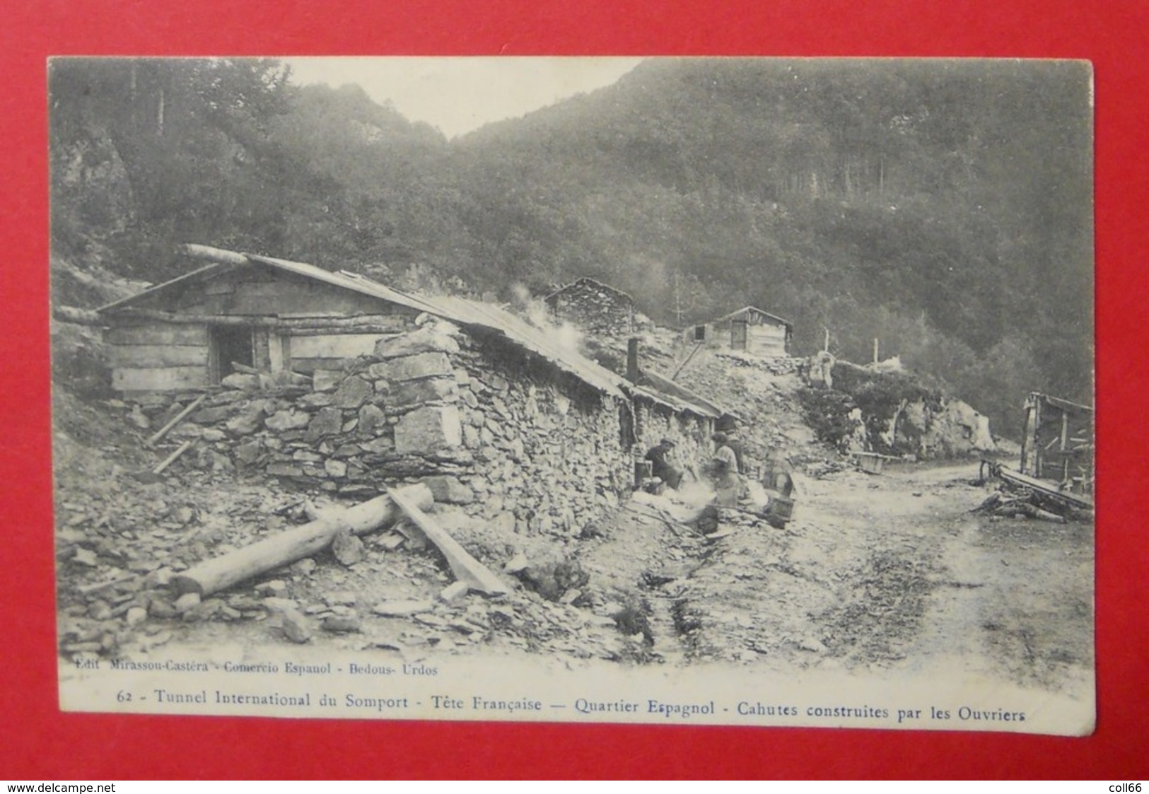 64 Urdos Tunnel Du Somport 1910 Cahutes Construites/ouvriers Animée éditeur Mrassou-Castéra Bedous-Urdos Dos Scanné N°62 - Altri & Non Classificati