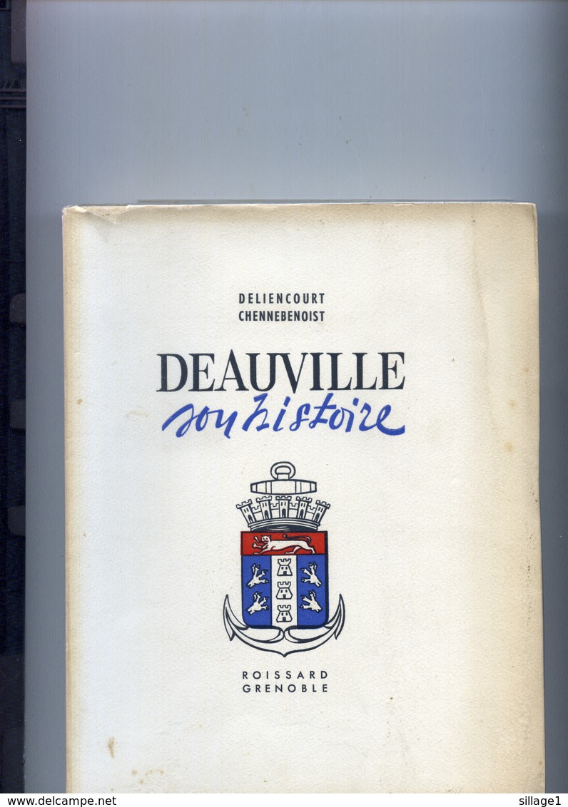 Deauville Son Histoire Deliencourt Chenneboist Roissard Grenoble Edition Originale N°408 Sur 975 1952 Broché - Normandie