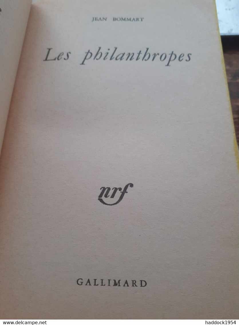 Les Philanthropes JEAN BOMMART Gallimard  1966 - Andere & Zonder Classificatie