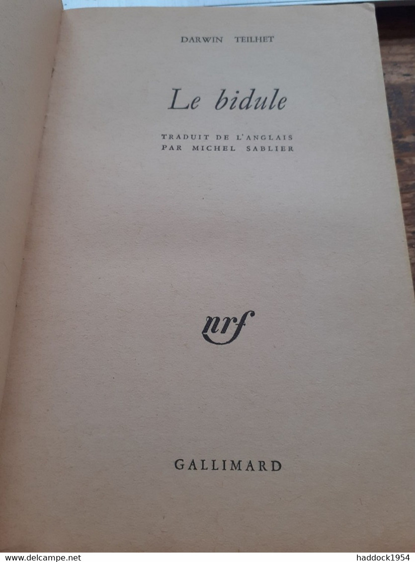 Le Bidule Darwin Teilhet Gallimard 1965 - Autres & Non Classés