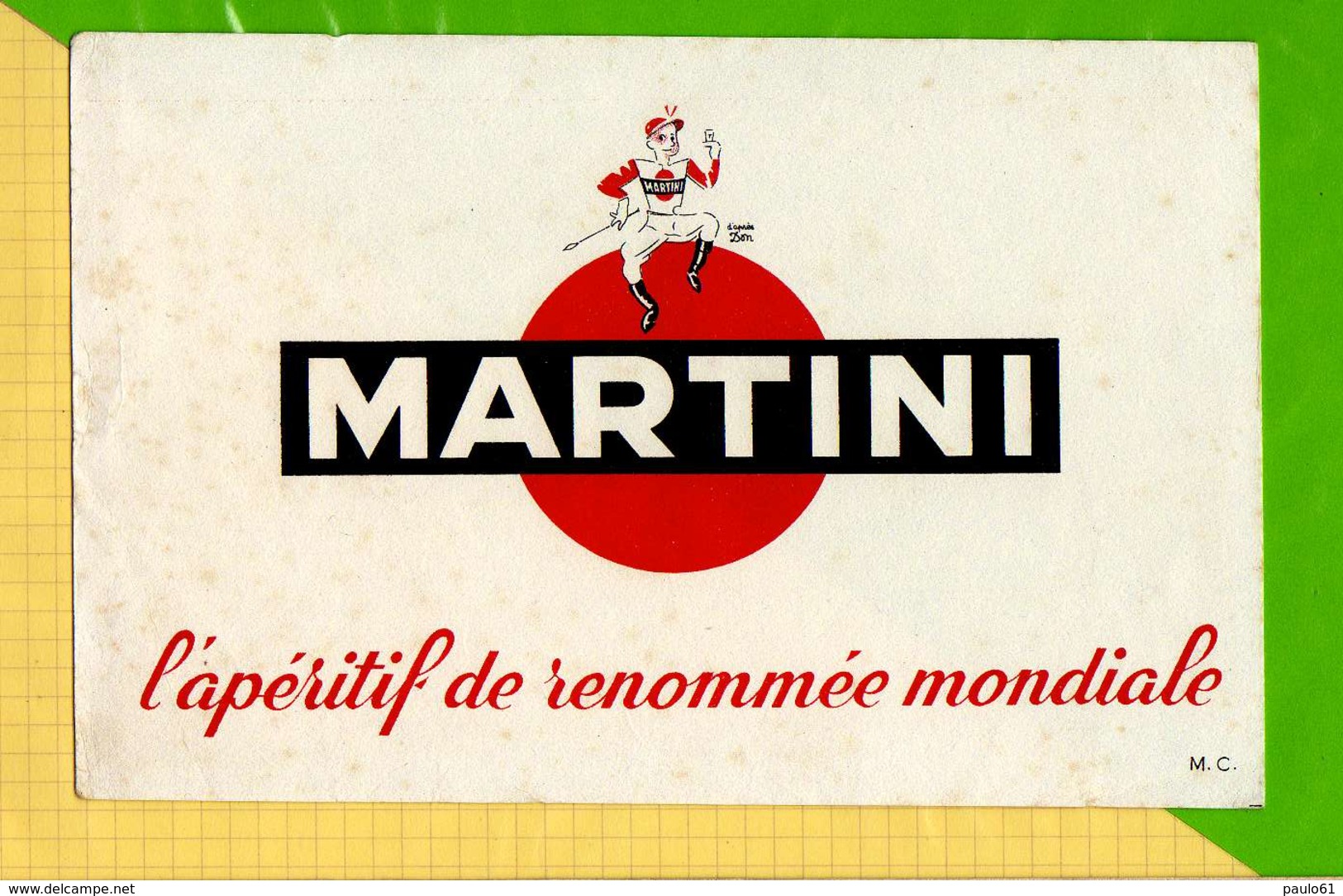 BUVARD & Blotting Paper : MARTINI  L'Aperitf De Renomée Mondiale - Liqueur & Bière