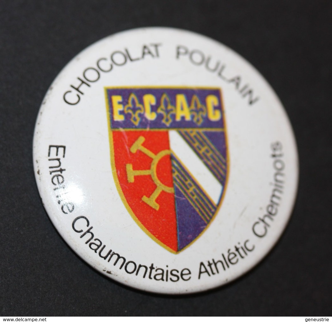 Badge Tôle Sérigraphiée (chocolat Poulain) Club De Basket - E.C.A.C. Entente Chaumontaise Athlétic Cheminots - Chaumont - Uniformes, Recordatorios & Misc