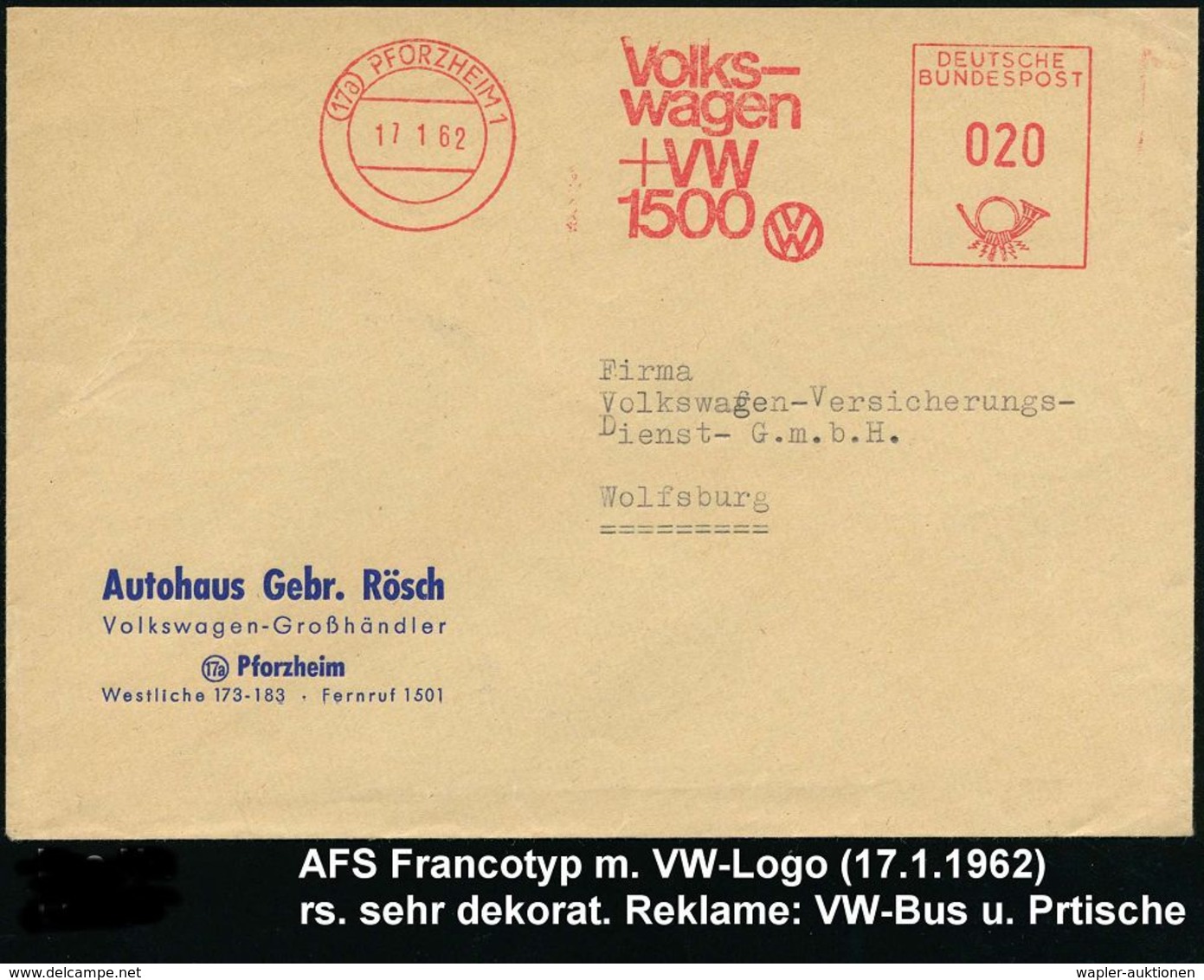 VOLKSWAGEN / VW / K.-D.-F.-WAGEN / PORSCHE : (17a) PFORZHEIM 1/ Volks-/ Wagen/ +VW/ 1500/ VW 1962 (17.1.) AFS = VW-Logo  - Autos