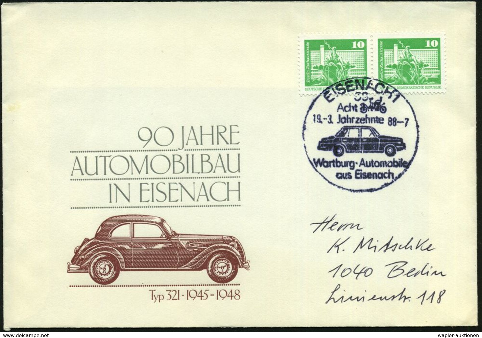 AUTOHERSTELLER D.D.R. : 58 EISENACH 1/ Acht/ Jahrzehnte/ Wartburg-Automobile.. 1988 (19.3.) HWSt = "Wartburgwagen" Von 1 - Voitures