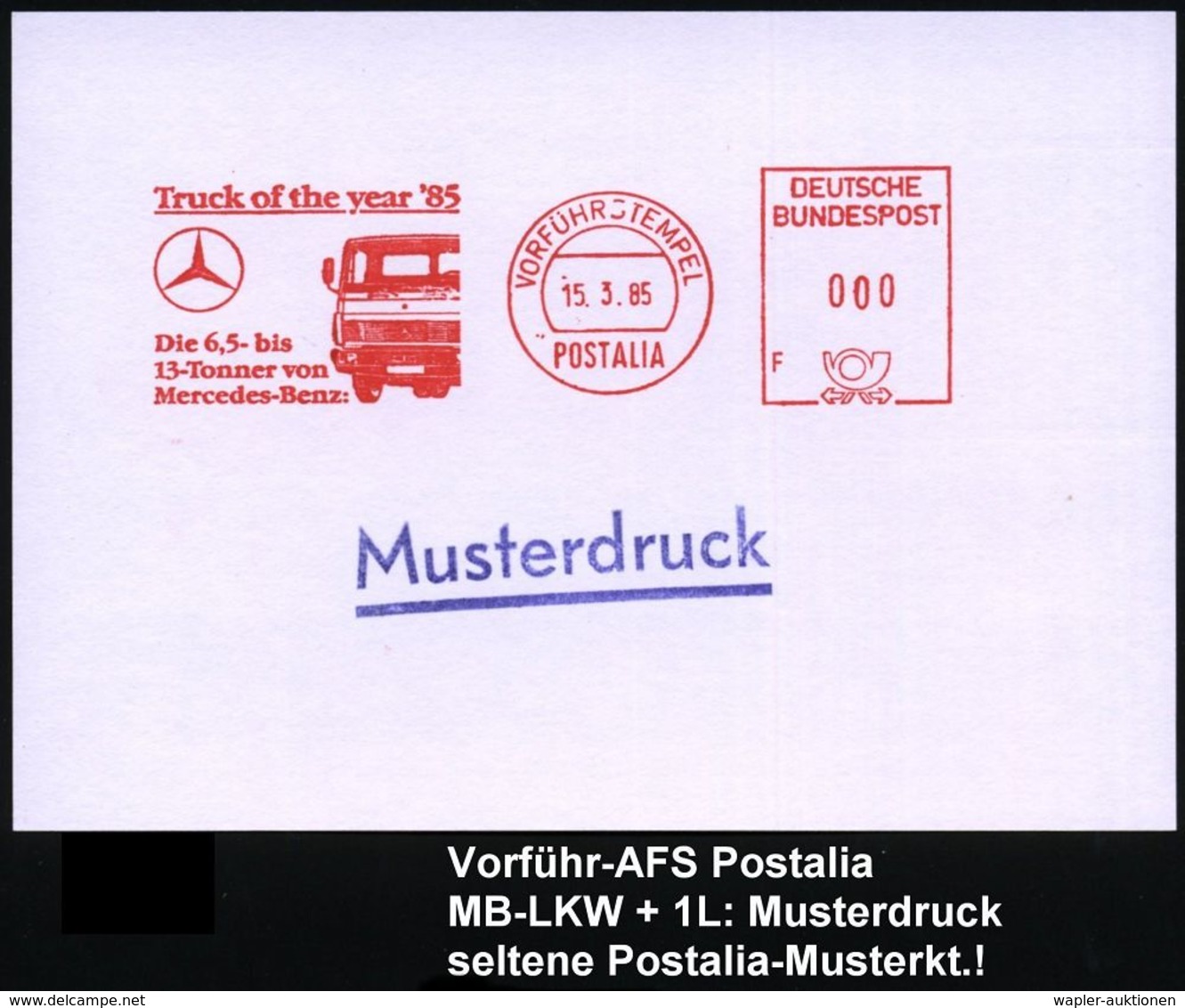 LASTKRAFTWAGEN / LKW : B.R.D. 1985 (15.3.) AFS.: VORFÜHRSTEMPEL/POSTALIA/Truck Of The Year '85/Die 6,5- Bis-/13.Tonner V - Camions