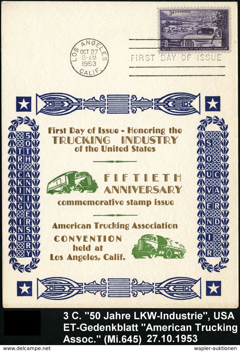 LASTKRAFTWAGEN / LKW : U.S.A. 1953 (27.10.) 3 C. "50 Jahre LKW-Produktion In Den USA" + ET-Maschinen-Stpl. (LOS ANGELES) - Camion