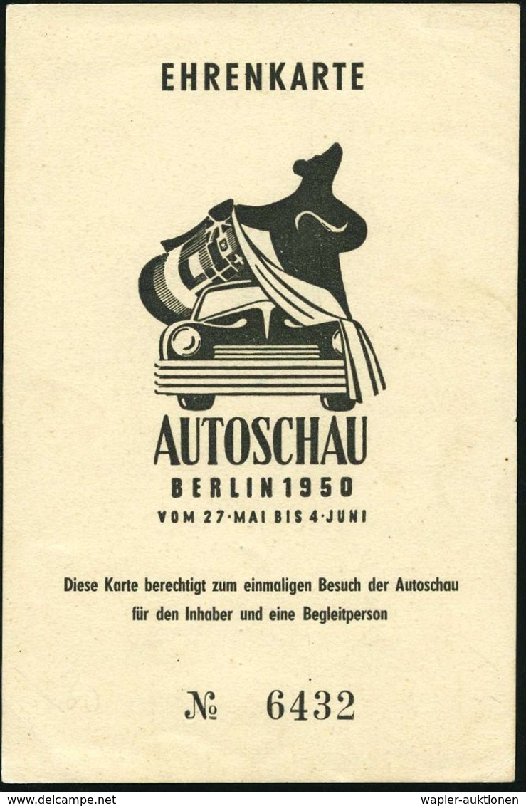 AUTO-, MOTORRAD-AUSSTELLUNGEN : Berlin 1950 Seltene Eintritts-"Ehrenkarte" Für Die AUTOSCHAU (Ausstellungs-Logo: Bär Ent - Voitures