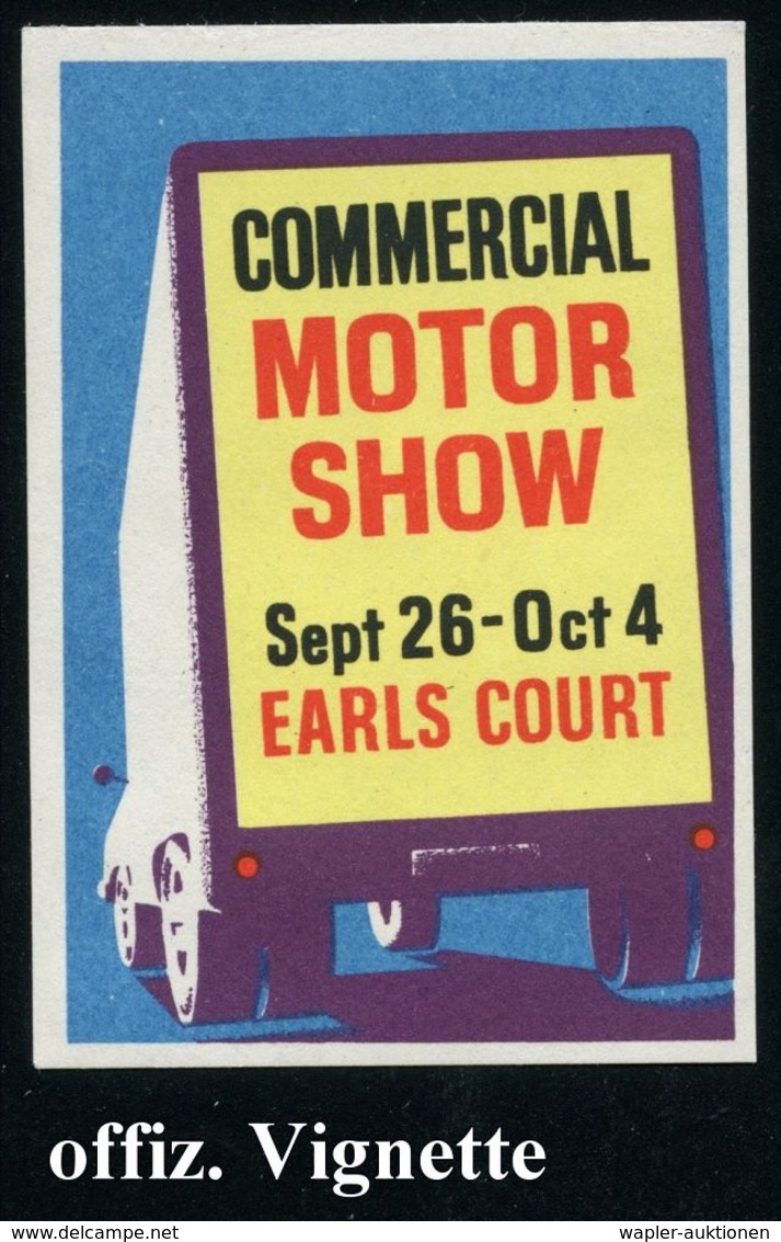 AUTO-, MOTORRAD-AUSSTELLUNGEN : GROSSBRITANNIEN 1949 (?) Ungez. Reklame-Vignette: COMMERCIAL MOTOR SHOW, Sept 26 - Oc 4, - Cars