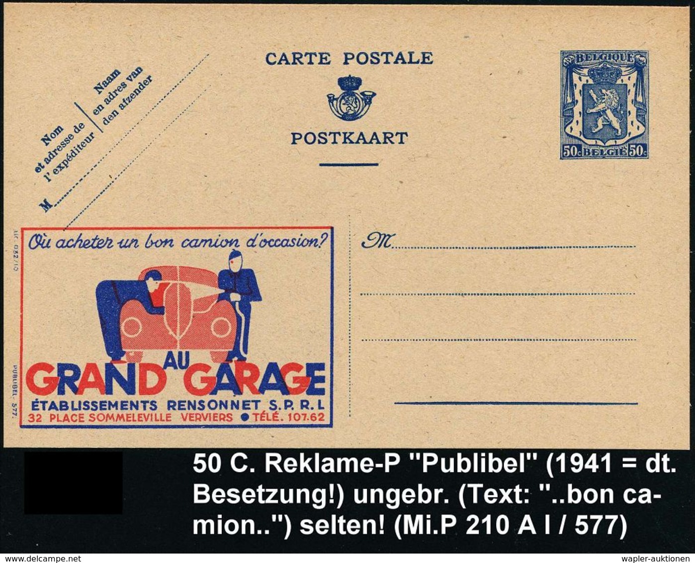 WERKSTATT / GARAGE / TANKSTELLE : BELGIEN 1941 50 C. Reklame-P, Blau: ..une Bon  C A M I O N ../AU GRAND GARAGE VERVIERS - Automobili