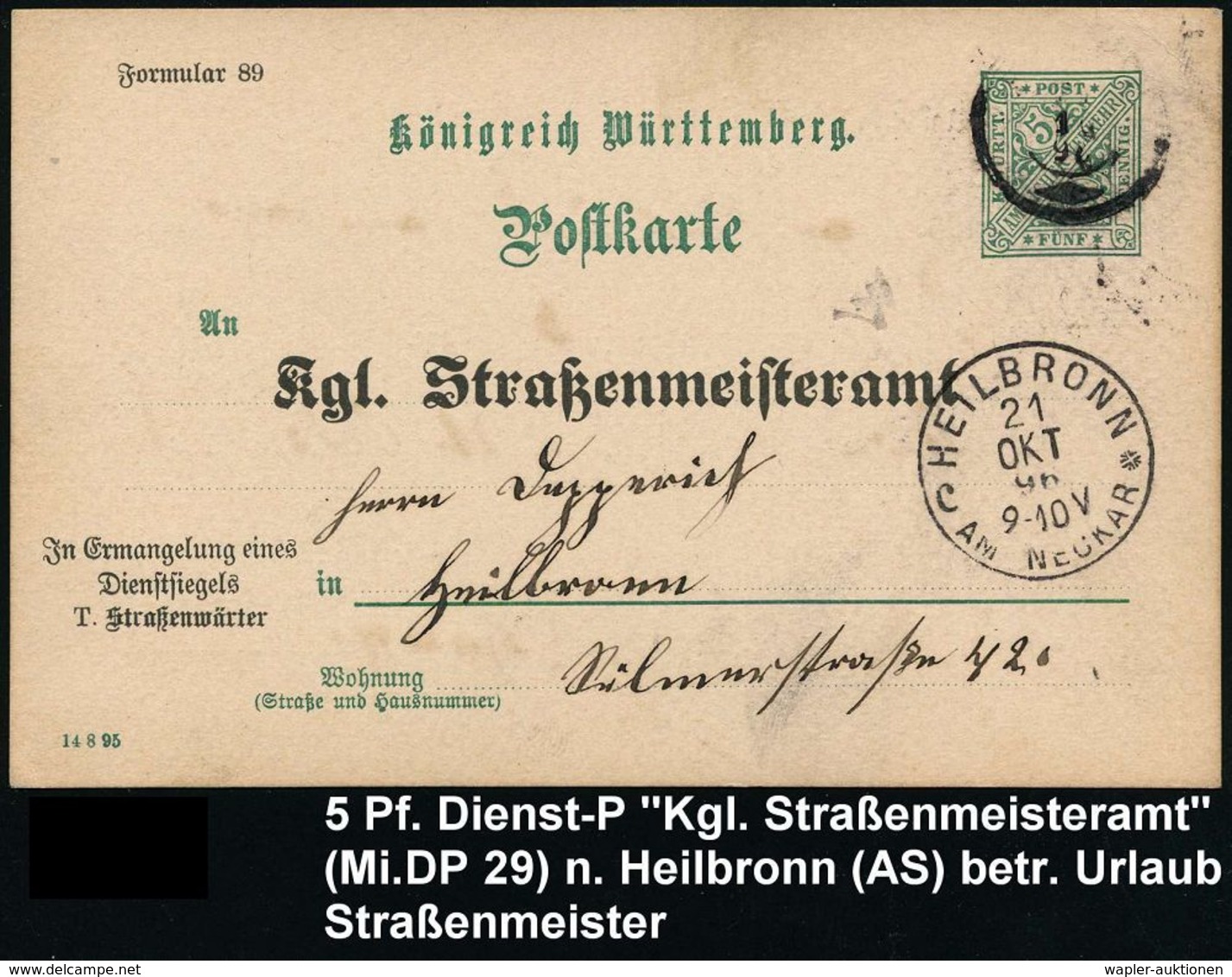 STRASSE / VERKEHRSWEGE / AUTOBAHN : HEILBRONN/ AM NECKAR 1896 (21.10.) 1K Als AS Auf Dienst-P. 5 Pf.: Kgl. Straßenmeiste - Cars