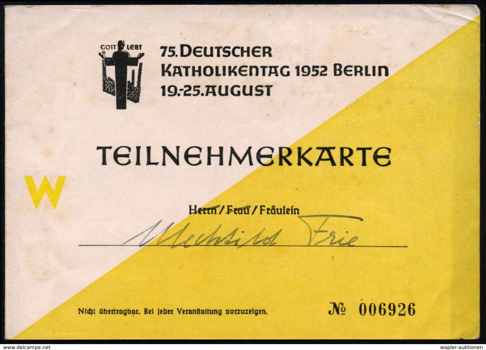 KIRCHENTAGE & KIRCHENKONGRESSE : Berlin 1952 Orig. TEILNEHMERKARTE "W" (Veranstaltungs-Logo) Mit 12 Talons Für Gratisübe - Christentum